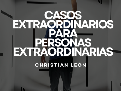 CASOS EXTRAORDINARIOS PARA PERSONAS EXTRAORDINARIAS